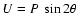 $U = P ~\sin 2 \theta$