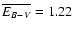 $\overline{E_{B-V}} = 1.22$