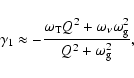 \begin{displaymath}\gamma_{1} \approx - \frac{\omega_{\rm T} Q^{2}+ \omega_{\nu}
\omega_{\rm g}^{2}}{Q^{2} +
\omega_{\rm g}^{2}} ,
\end{displaymath}
