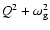$Q^{2}+\omega_{\rm g}^{2}$