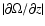 $\vert \partial \Omega /
\partial z\vert$