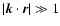 $\vert\vec{k} \cdot \vec{r}\vert \gg 1$