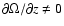 $\partial \Omega / \partial z \neq 0$