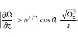\begin{displaymath}\left\vert \frac{\partial \Omega}{\partial z} \right\vert >
\...
...rt\cos \theta\vert \; \frac{\sqrt{\Omega_{\rm e}^{2}}}{s}\cdot
\end{displaymath}