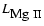 $L_{\mbox{Mg {\sc ii}}}$