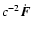 $c^{-2} \dot{\vec F}$