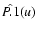 $\hat {\order P.1}(u)$