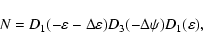\begin{displaymath}N=D_1(-\varepsilon-\Delta\varepsilon)D_3(-\Delta\psi)D_1(\varepsilon),
\end{displaymath}