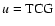 $u\rm =TCG$
