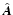 $\hat{\vec A}$