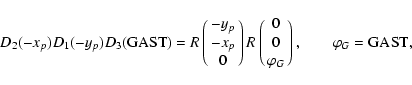 \begin{displaymath}D_2(-x_p)D_1(-y_p)D_3{\rm (GAST)}=R\pmatrix{-y_p\cr -x_p\cr 0...
...\pmatrix{0\cr 0\cr \varphi_G\cr}, \qquad
\varphi_G={\rm GAST},
\end{displaymath}