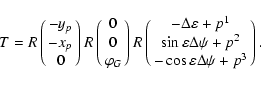 \begin{displaymath}T=R\pmatrix{-y_p\cr -x_p\cr 0\cr}R\pmatrix{0\cr 0\cr \varphi_...
...repsilon\Delta\psi+p^2\cr -
\cos\varepsilon\Delta\psi+p^3\cr}.
\end{displaymath}