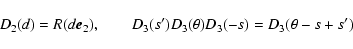 \begin{displaymath}D_2(d)=R(d\vec e_2),\qquad D_3(s')D_3(\theta)D_3(-s)=D_3(\theta
-s+s')
\end{displaymath}