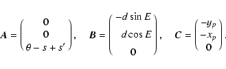 \begin{displaymath}\vec A=\pmatrix{0\cr 0\cr \theta-s+s'\cr},\quad \vec
B=\pmatr...
...n{\vskip5pt}0\cr},\quad
\vec C=\pmatrix{-y_p\cr -x_p\cr 0\cr}.
\end{displaymath}