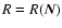 $R=R(\vec N)$