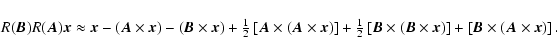 \begin{displaymath}R(\vec B)R(\vec A)\vec x \approx\vec x-(\vec A\times\vec
x)-(...
...s\vec x)\right]+\left[\vec B\times(\vec
A\times\vec x)\right].
\end{displaymath}