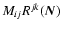 $M_{ij}R^{jk}(\vec N)$
