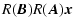 $\displaystyle R(\vec B)R(\vec A)\vec x$