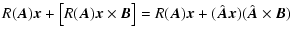 $\displaystyle R(\vec A)\vec x+\bigl[R(\vec
A)\vec x\times \vec B\bigr]= R(\vec A)\vec x+(\hat{\vec A}\vec
x)(\hat{\vec A}\times\vec B)$