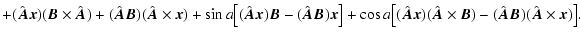 $\displaystyle +(\hat{\vec A}\vec x)(\vec B\times \hat{\vec A})+ (\hat{\vec A}\v...
...hat{\vec A}\times\vec B)-
(\hat{\vec A}\vec B)(\hat{\vec A}\times\vec x)\bigr].$