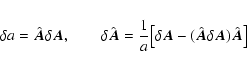 \begin{eqnarray*}\delta a=\hat{\vec A}\delta\vec A, \qquad \delta\hat{\vec A}={\...
...\bigl[\delta\vec A- (\hat{\vec A}\delta\vec A)\hat{\vec A}\bigr]
\end{eqnarray*}