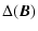 $\displaystyle \Delta(\vec B)$