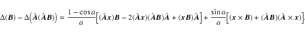 \begin{displaymath}\Delta(\vec B)-\Delta\bigl(\hat{\vec A}(\hat{\vec A}\vec
B)\b...
...\vec
B)+(\hat{\vec A}\vec B)(\hat{\vec A}\times \vec x)\bigr].
\end{displaymath}