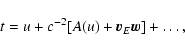 \begin{displaymath}t=u+c^{-2}[A(u)+\vec v_E\vec w]+\ldots,
\end{displaymath}