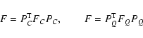 \begin{displaymath}F=P_C^{\rm T}F_CP_C, \qquad F=P_Q^{\rm T}F_QP_Q
\end{displaymath}