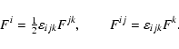 \begin{displaymath}F^i={\textstyle{1\over 2}}\varepsilon_{ijk}F^{jk},\qquad
F^{ij}=\varepsilon_{ijk}F^k.
\end{displaymath}