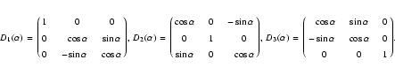 \begin{displaymath}\scriptstyle D_1(\alpha)~=~ \pmatrix{ \scriptstyle 1 &
\scrip...
...criptstyle\phantom{-}0 & \scriptstyle 0 & \scriptstyle 1 \cr}.
\end{displaymath}