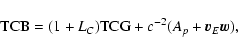 \begin{displaymath}{\rm TCB}=(1+L_C){\rm TCG}+c^{-2}(A_p+\vec v_E\vec w),
\end{displaymath}