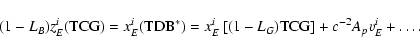 \begin{displaymath}(1-L_B)z_E^i({\rm TCG})=x_E^i({\rm
TDB}^*)=x^i_E\left[(1-L_G){\rm TCG}\right]+c^{-2}A_pv^i_E+\ldots .
\end{displaymath}