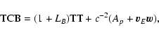 \begin{displaymath}{\rm TCB}=(1+L_B){\rm TT}+c^{-2}(A_p+\vec v_E\vec w),
\end{displaymath}