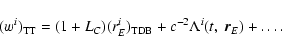 \begin{displaymath}(w^i)_{\rm TT} = (1+L_C)(r^i_E)_{\rm
TDB}+c^{-2}\Lambda^i(t,~\vec r_E)+\ldots.
\end{displaymath}