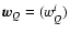 $\vec w_Q=(w^i_Q)$