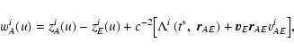 \begin{displaymath}w^i_A(u)=z^i_A(u)-z^i_E(u)+c^{-2}\bigl[\Lambda^i\left(t^*,~\vec
r_{AE}\right)+\vec v_E\vec r_{AE}v^i_{AE} \bigr],
\end{displaymath}