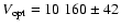 $V_{\rm opt}=10~160\pm42$