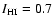 $I_{\rm HI}=0.7$