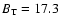 $B_{\rm T}=17.3$