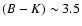 $(B-K)\sim 3.5$