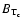 $B_{\rm T_{\rm c}}$