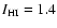$I_{\rm HI}=1.4$