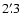 $2'~\hspace{-1.7mm}.\hspace{.0mm}3$