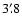 $3'~\hspace{-1.7mm}.\hspace{.0mm}8$