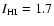 $I_{\rm HI}=1.7$