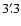 $3'~\hspace{-1.7mm}.\hspace{.0mm}3$