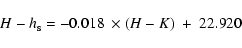 \begin{displaymath}H-h_{\rm s}=-0.018~\times (H-K)~+~ 22.920~
\end{displaymath}