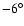 $-6^{\circ}$