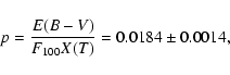 \begin{displaymath}p=\frac{E(B-V)}{F_{100}X(T)}=0.0184 \pm 0.0014,
\end{displaymath}